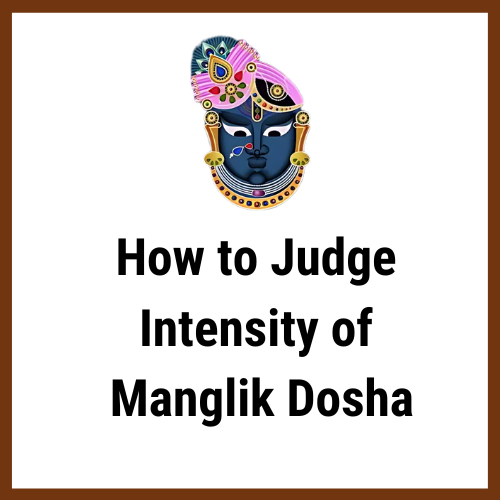 How to Judge the Intensity of Manglik Dosha in any Horoscope ?