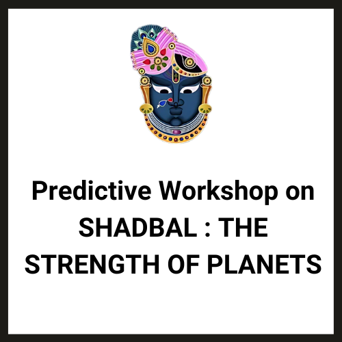Predictive Workshop on Shadbal : The Strength of Planet