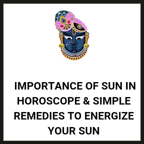 Importance of Sun in Horoscope & Remedies to Energize Sun
